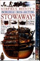 Stephen Biesty's Incredible Cross-Sections STOWAWAY! 156458903X Book Cover