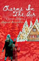 Charms In The Air: a rotten romance 1738148114 Book Cover