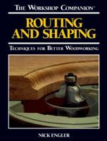 Routing and Shaping: Techniques for Better Woodworking