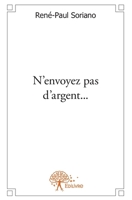 N'envoyez pas d'argent... (French Edition) 2332631046 Book Cover