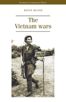 The Vietnam Wars (Documents in Contemporary History) 0719054907 Book Cover