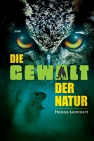 Die Gewalt der Natur (German Edition) 1730774385 Book Cover