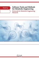 Software Tools and Methods for Metabolic Engineering: Protocols for Metabolic Engineering Research 1636484034 Book Cover