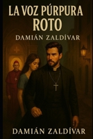 la voz purpura roto (Spanish Edition) B0GSJMV6MM Book Cover