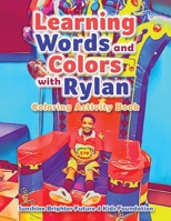 Learning Words and Colors with Rylan 1637287313 Book Cover