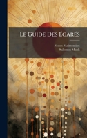 Le Guide Des Ã garÃ(c)s (French Edition) 1024545725 Book Cover