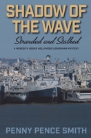 Shadow of the Wave-Stranded and Stalked 1737208423 Book Cover