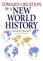 Toward Creation of a New World History 4866580232 Book Cover