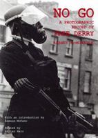 No Go: A Photographic Record of Free Derry 0946451419 Book Cover