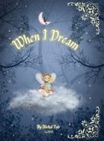 When I Dream 1312596538 Book Cover