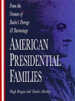 American Presidential Families 0028973054 Book Cover