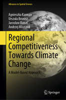 Regional Competitiveness Towards Climate Change: A Model-Based Approach (Advances in Spatial Science) 3031687698 Book Cover