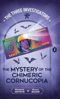 The Mystery of the Chimeric Cornucopia (New Three Investigators) 1965321062 Book Cover