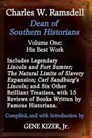 Charles W. Ramsdell, Dean of Southern Historians: Volume One: His Best Work 0985363231 Book Cover