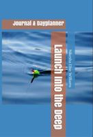 Launch Into the Deep: Journal & Dayplanner 1733584846 Book Cover