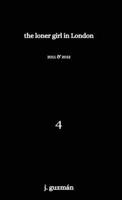 The Loner Girl in London: 2011 & 2012 (On Being) 1957210079 Book Cover