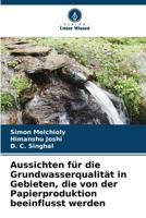 Aussichten für die Grundwasserqualität in Gebieten, die von der Papierproduktion beeinflusst werden 6206093107 Book Cover