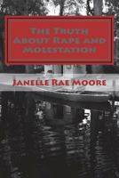 The Truth About Rape and Molestation 1721508783 Book Cover