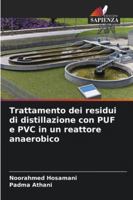 Trattamento dei residui di distillazione con PUF e PVC in un reattore anaerobico (Italian Edition) 6208702151 Book Cover