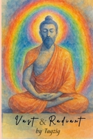 Vast and Radiant : Awakening to the Boundless Presence-Contemplative Poetry for Effortless Meditation 1966680104 Book Cover