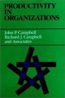 Productivity in Organizations: New Perspectives from Industrial and Organizational Psychology (Jossey Bass Business and Management Series) 1555421008 Book Cover