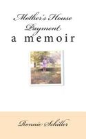 Mother's House Payment 1477622489 Book Cover