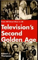 Television's Second Golden Age: From Hill Street Blues to Er : Hill Street Blues, Thirtysomething, St. Elsewhere, China Beach, Cagney & Lacey, Twin Peaks, ... Northern (The Television Series) 0815605048 Book Cover