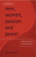 Men, Women, Passion and Power: Gender Issues in Psychotherapy 1583912665 Book Cover