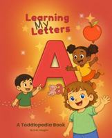 Learning My Letters - 25 a-Words for Toddlers: A Toddlopedia Book 1970888008 Book Cover