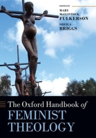 The Oxford Handbook of Feminist Theology 019927388X Book Cover