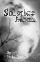Solstice Moon 1481212486 Book Cover