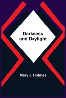 Darkness and Daylight 153463665X Book Cover
