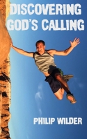 Discovering God's Calling: A Christian Guidebook to Find God's Adventurous Will for Your Life B08D4Y52DW Book Cover