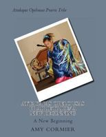 Attakapas Opelousas Prairie Tribe/ A New Beginning: A New Beginning 149431830X Book Cover