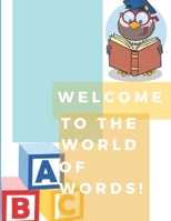 Welcome to the world of words!: World of words B08VYDWWGJ Book Cover