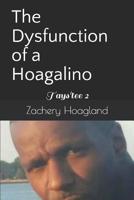 The Dysfunction of a Hoagalino: Tays'tee 2 107930651X Book Cover