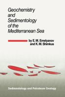 Geochemistry and Sedimentology of the Mediterranean Sea 9401085005 Book Cover