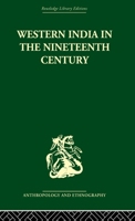 Western India in the Nineteenth Century 1138878731 Book Cover