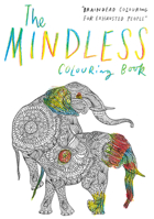 The Mindless Colouring Book: Braindead Colouring for Exhausted People 1908211474 Book Cover