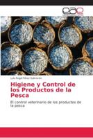 Higiene y Control de los Productos de la Pesca: El control veterinario de los productos de la pesca 6202147342 Book Cover