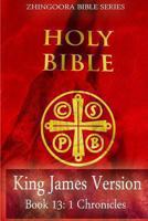 Holy Bible, King James Version, Book 13 1 Chronicles 1475163452 Book Cover
