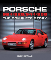 Porsche 924/928/944/968: The Complete Story 178500039X Book Cover