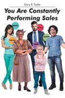 You Are Constantly Performing Sales 1643006746 Book Cover