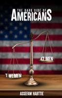 THE DARK SIDE OF AMERICANS 1966556373 Book Cover