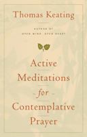 Active Meditations for Contemplative Prayer 0826410618 Book Cover