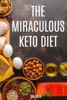The Miraculous Keto Diet 1081471301 Book Cover