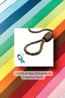 LGBTQ at Risk of Suicide An Empirical Study 180524969X Book Cover