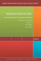 Innovation in DNA: The Powerhouse of Forward Thinking 1483691276 Book Cover