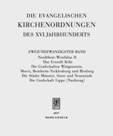 Die Evangelischen Kirchenordnungen Des XVI. Jahrhunderts: Zweiundzwanzigster Band: Nordrhein-Westfalen II. Das Erzstift Koln. Die Grafschaften Wittgenstein, Moers, Bentheim-Tecklenburg Und Rietberg. D 3161551397 Book Cover