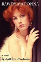 Bawdy Madonna 0557376351 Book Cover